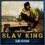 album image DJ Blyatman - Slav King Slav King (feat. Life of Boris) - Single