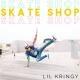 Lil Kringy - SKATE SHOP - MACKLEMORE PARODY (THRIFT SHOP)