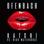 album image Katchi (Ofenbach vs. Nick Waterhouse) Katchi (Ofenbach vs. Nick Waterhouse) - Single
