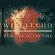 Willyecho - Welcom to the Fire