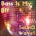 album image Bass Is My BFF Bass Is My Bff - Single