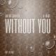 Anton Ishutin - Without You (feat. Da Buzz) vk.com/go_deephouse