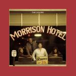 album image Peace Frog Morrison Hotel (50th Anniversary Deluxe Edition)