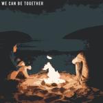 album image We Can Be Together We Can Be Together - Single