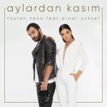 album image Aylardan Kasım (ft. Pınar Yüksel) Aylardan Kasım (feat. Pınar Yüksel) - Single