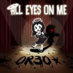 album image 【BENDY AND THE INK MACHINE CHAPTER 3 SONG 】 ALL EYES ON ME by OR3O★ All Eyes on Me - Single