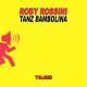 Roby Rossini - Tanz Bambolina