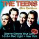The Teens - Gimme Gimme Gimme Gimme Gimme Your Love
