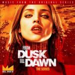 album image Malagueña Salerosa From Dusk Till Dawn: Music from the Original Series, Season 1