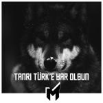 album image TANRI TURK'E YAR OLSUN Tanrı Türk'e Yar Olsun - Single
