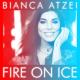 Bianca Atzei - Fire on Ice