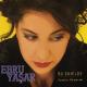 Ebru Yaşar - Deliyim Doluyum