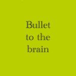 album image Bullet To The Brain ft. Eminem (DJ Creep Remix) Bullet to the Brain - Single