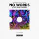 Sander van Doorn feat. Belle Humble - No Words (feat. Belle Humble)