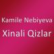 Kamile Nebiyeva - Xinali Qizlar