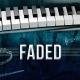 Faded, The Spectre, Piano Man - Faded