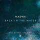 HAEVN - Back In The Water.
