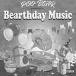 album image Hard 2 Face Reality Poo Bear Presents: Bearthday Music