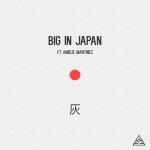album image Big In Japan (Mellen Gi Remix) Big in Japan (feat. Amelie Martinez) - Single