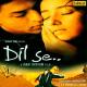 A R Rahman, Anuradha, anupama - Dil Se Re