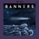 BANNERS - Let Go