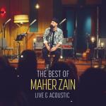 album image Number One for Me The Best of Maher Zain Live & Acoustic