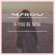 Marow - If You Be Mine