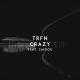 TRFN feat. Siadou - Crazy