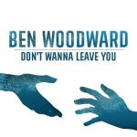 album image Don't Wanna Leave You Don't Wanna Leave You - Single