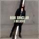 Bob Sinclar - I Believe