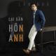 Lân Nhã - Chỉ Còn Mình Anh