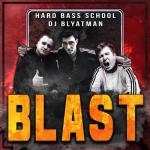 album image Hard Bass School & DJ Blyatman - Blast Blast - Single