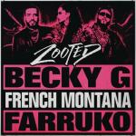 album image Zooted Zooted (feat. French Montana & Farruko) - Single