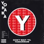 album image Fired Up Don't Wait 'Til Tomorrow