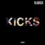 album image Blaqrock - "Kicks" (Music Video Kicks - Single