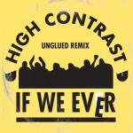 album image If We Ever If We Ever (Unglued Remix) - Single
