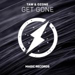 album image Taw - Get Gone ft. Ozone (Magic Records Release) Get Gone - Single