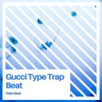album image Gucci Type Trap Beat Gucci Type Trap Beat - Single
