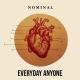 N o m i n a l - EVERYDAY ANYONE