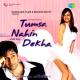 Tолько ты ( Tumsa Nahin Dekha  2004 ) - 05 Mujhe Tumse Mohabbat Hai