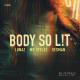 Lunaz feat. Mr. Stylez, Sesman - Body So Lit
