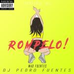 album image Rómpelo Rómpelo! (feat. Mad Fuentes) - Single