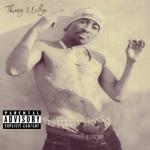 album image Thug for Life ( high...till I die...) Thug 4 Life