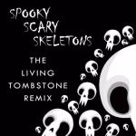 album image Spooky Scary Skeletons (The Living Tombstone's Remix)