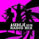 album image Aserejé (2018 Radio Mix) Aserejé (2018 Radio Mix) - Single
