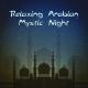 Meditation Awareness, Calming Music Sanctuary - Arab Reflection