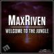 MaxRiven - Welcome To The Jungle