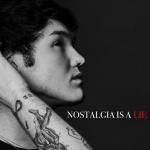 album image Nostalgia Is A Lie Nostalgia Is a Lie - Single