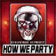DJ Blyatman;XS Project - How We Party
