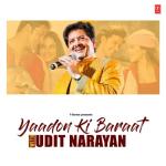 album image Chori Chori Chupke Chupke Yaadon Ki Baraat With Udit Narayan